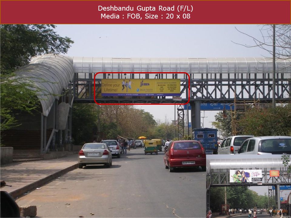 Deshbandu Gupta Road (F/L) Media : FOB, Size : 20 x 08