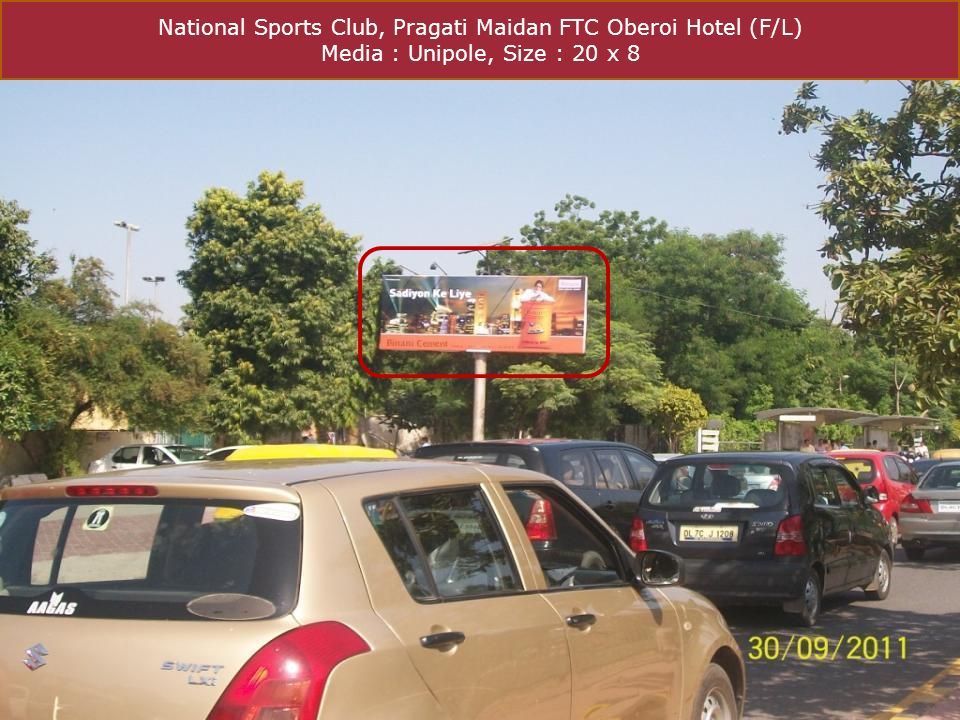 National Sports Club, Pragati Maidan FTC Oberoi Hotel (F/L) Media : Unipole, Size : 20 x 8