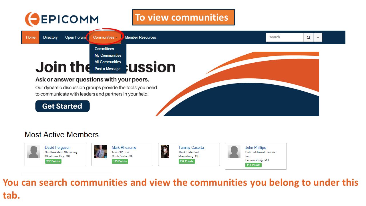 You can search communities and view the communities you belong to under this tab.