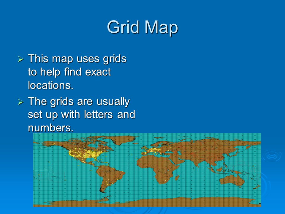 Grid Map  This map uses grids to help find exact locations.