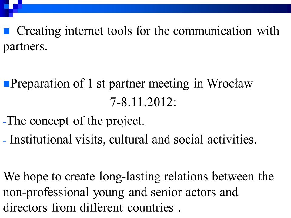 Creating internet tools for the communication with partners.