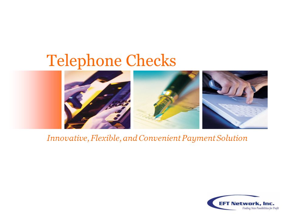 Telephone Checks Innovative, Flexible, and Convenient Payment Solution