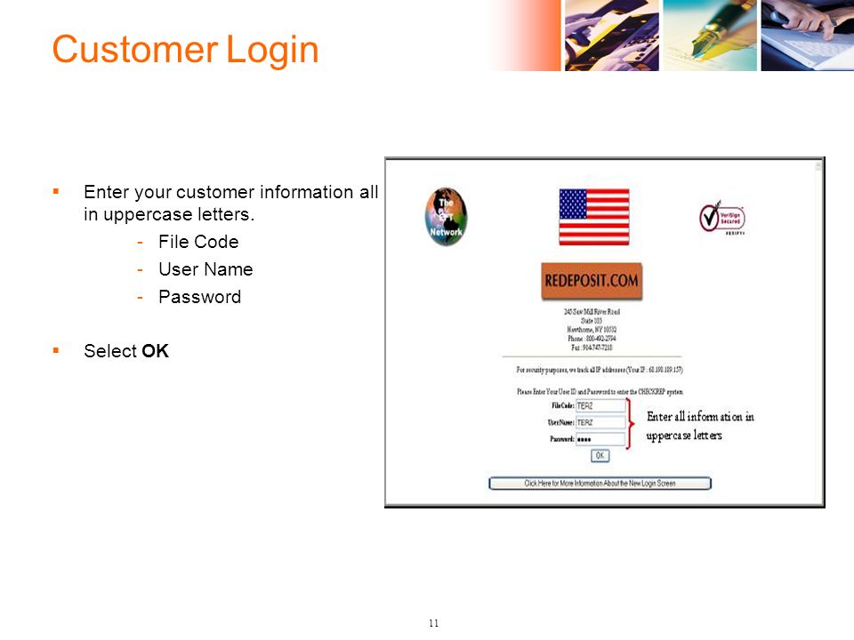 Customer Login 11  Enter your customer information all in uppercase letters.