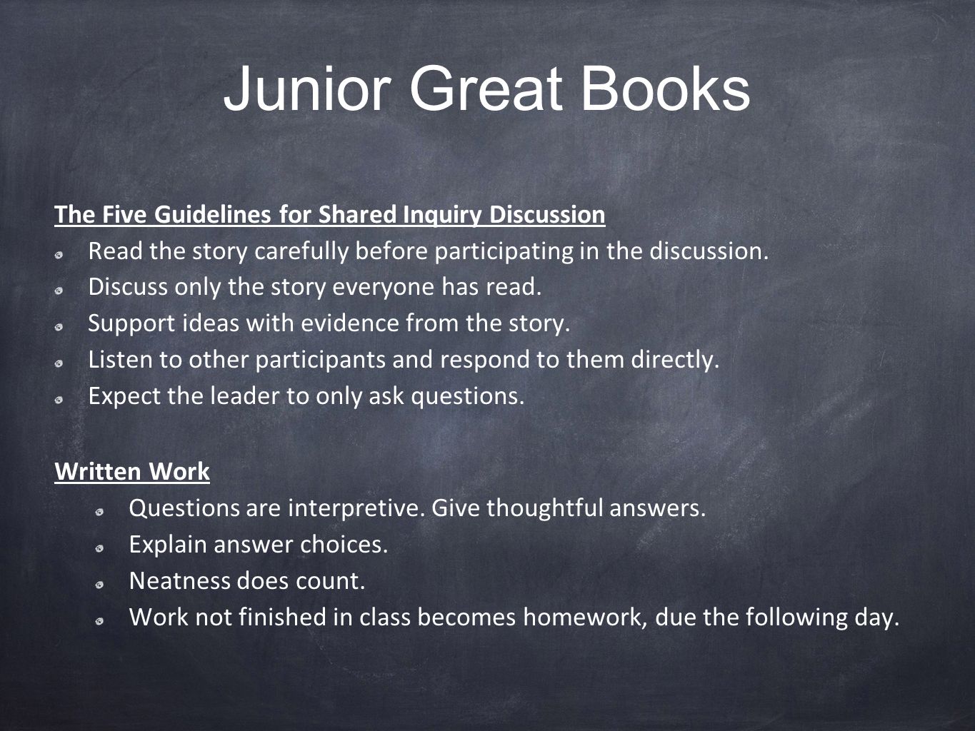 Junior Great Books The Five Guidelines for Shared Inquiry Discussion Read the story carefully before participating in the discussion.