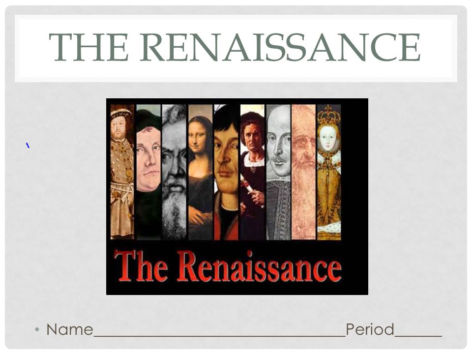 THE RENAISSANCE Name________________________________Period______