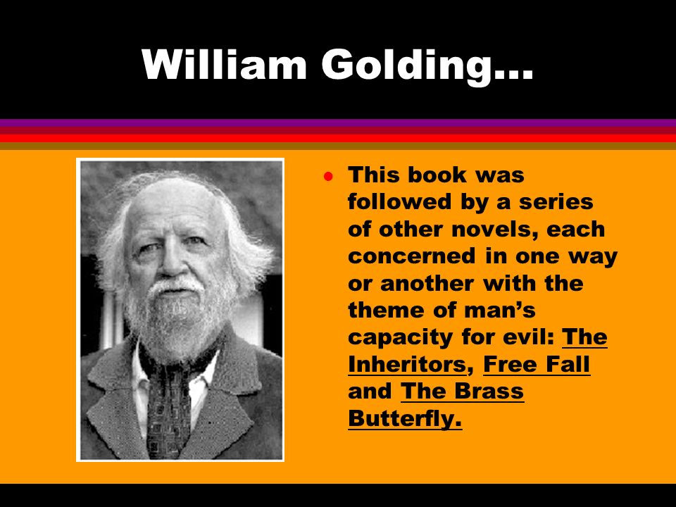 william golding essays Lord of the flies study guide contains a biography of william golding, literature essays, quiz questions, major themes, characters, and a full summary and analysis. william golding essays Lord of the flies study guide contains a biography of william golding, literature essays, quiz questions, major themes, characters, and a full summary and analysis.