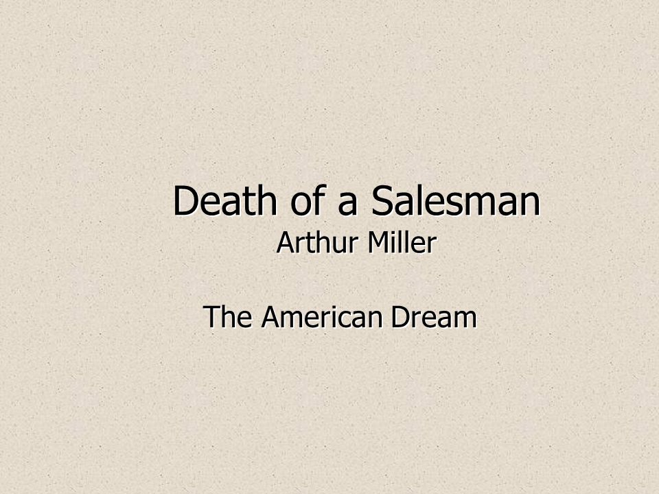 Death Of A Salesman American Dream Essay