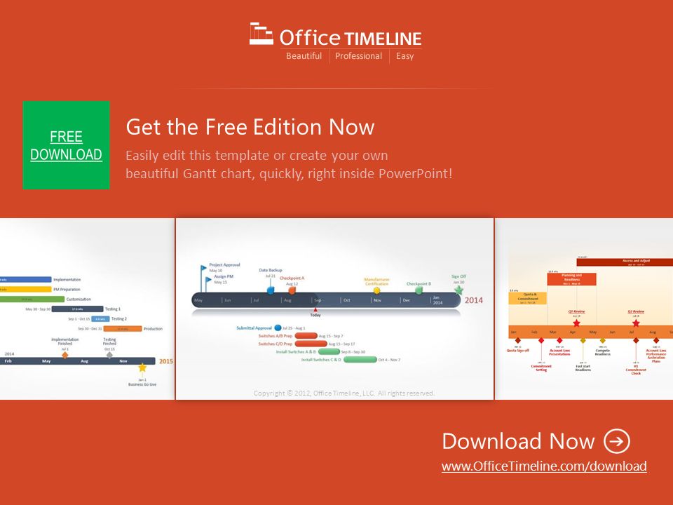 Download Now   Get the Free Edition Now Easily edit this template or create your own beautiful Gantt chart, quickly, right inside PowerPoint.