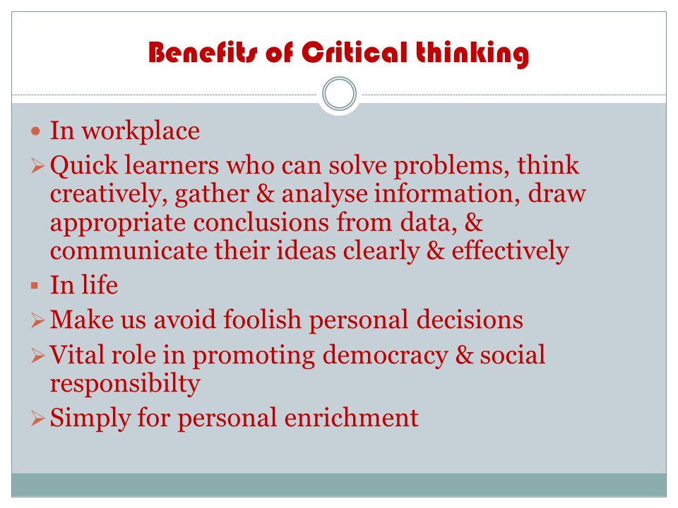 critical thinking benefits workplace critical thinking benefits workplace