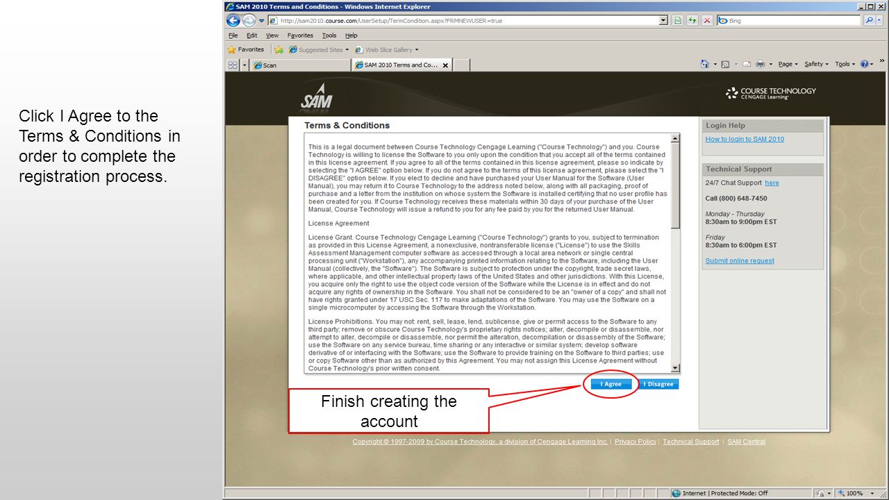 Finish creating the account Click I Agree to the Terms & Conditions in order to complete the registration process.