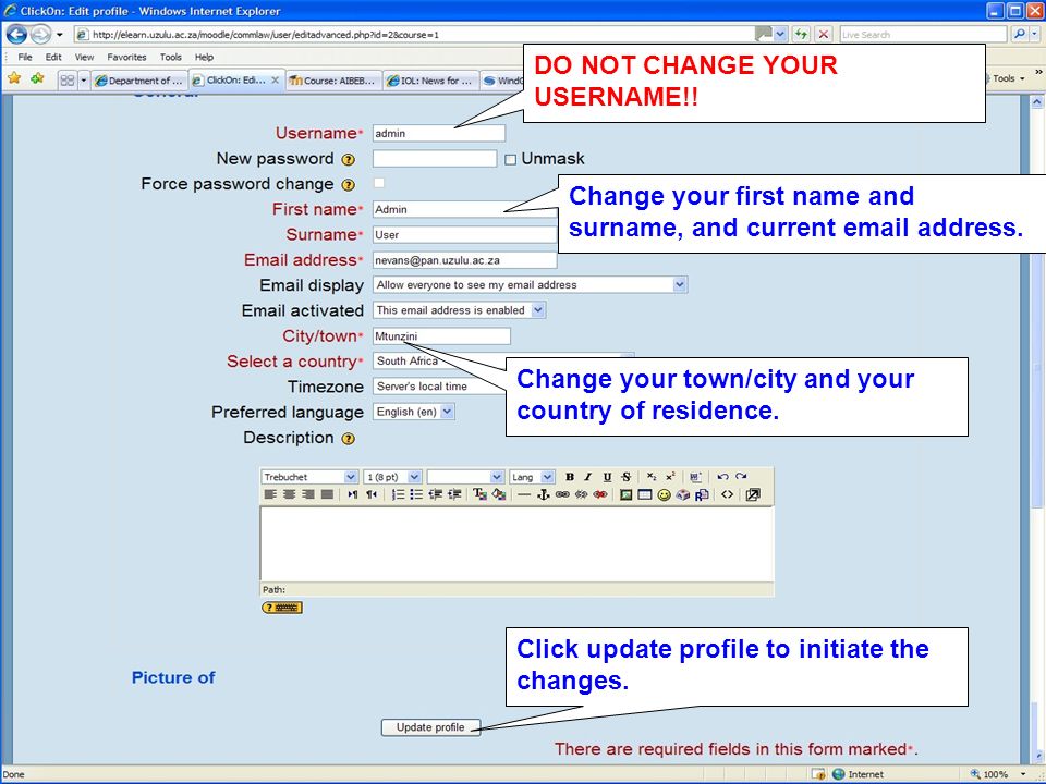 DO NOT CHANGE YOUR USERNAME!. Click update profile to initiate the changes.