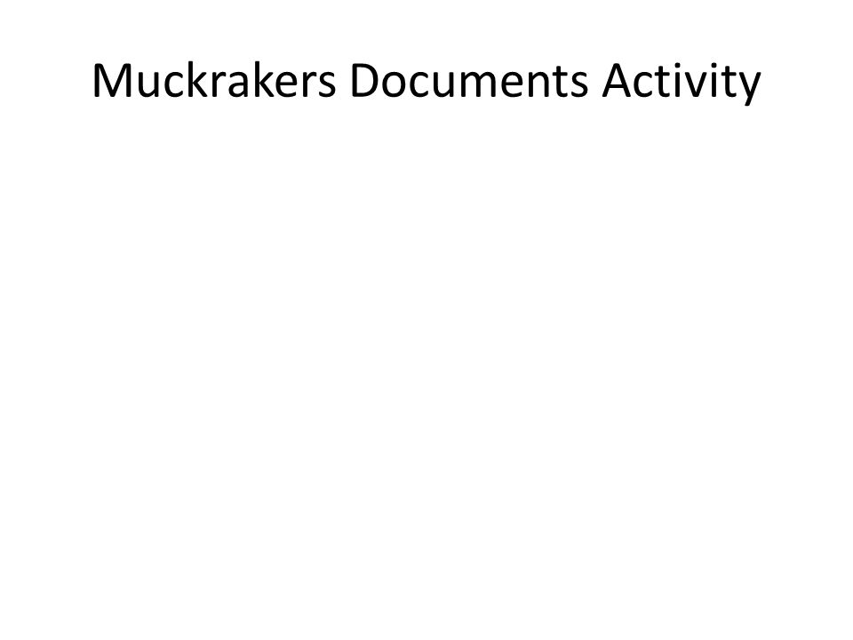 Muckrakers Documents Activity