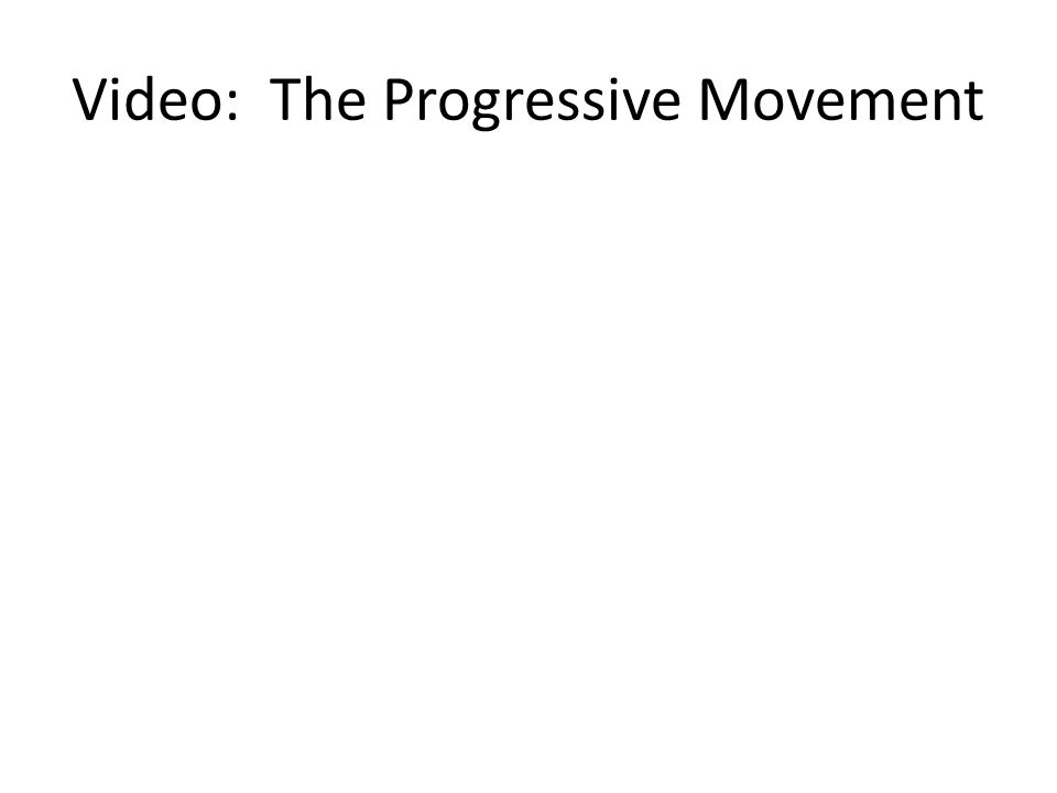 Video: The Progressive Movement