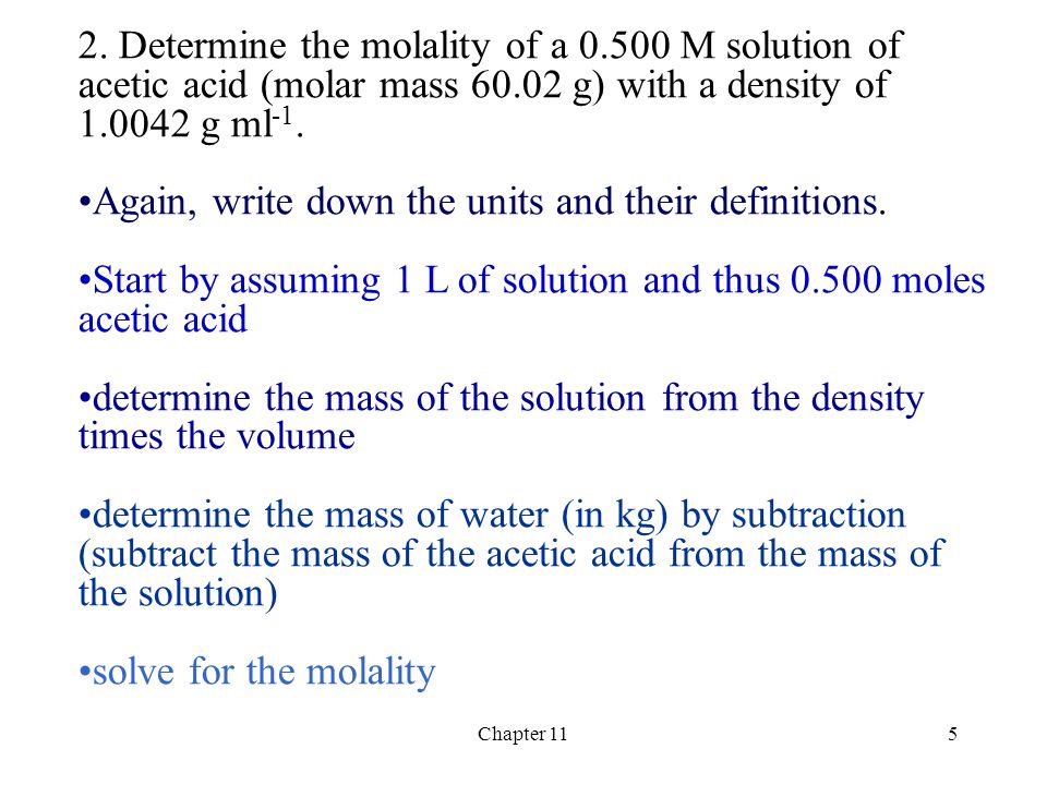 Chapter 114 get the total volume of the solution - glucose plus water solve for the molarity mass sol’n volume sol’n