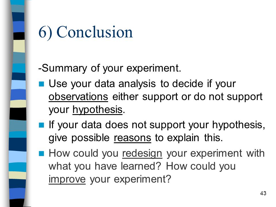 6) Conclusion -Summary of your experiment.