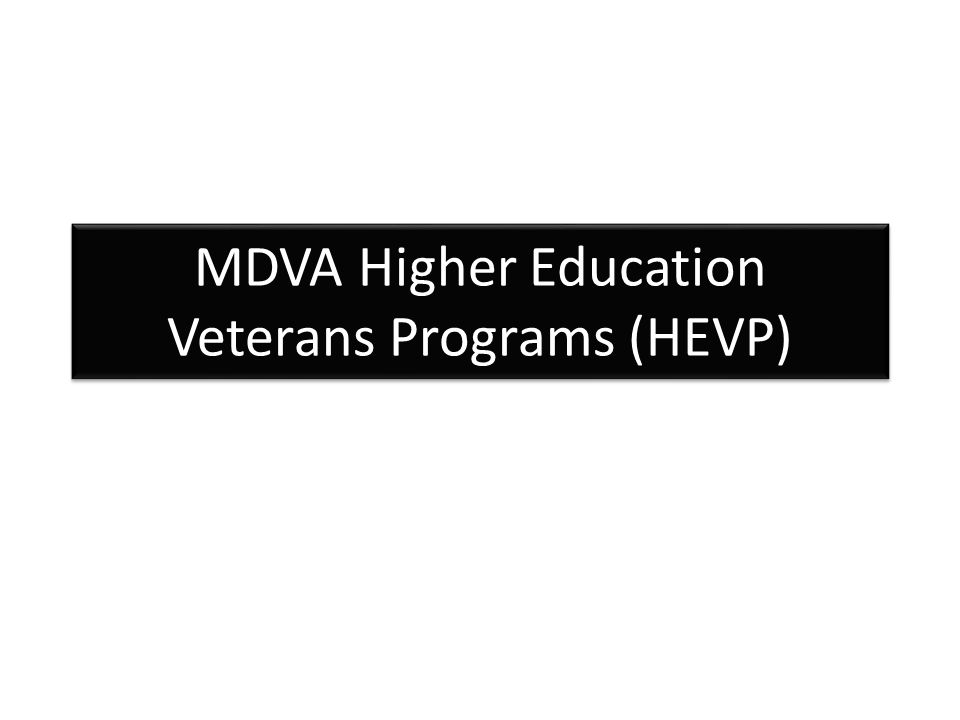 MDVA Higher Education Veterans Programs (HEVP)