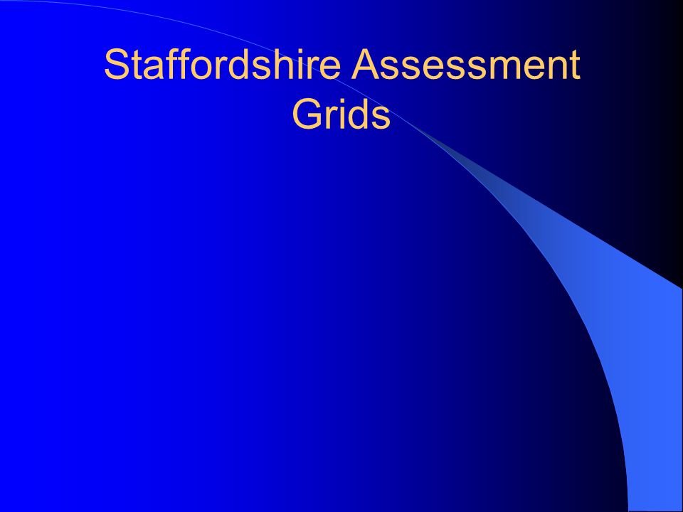 Staffordshire Assessment Grids