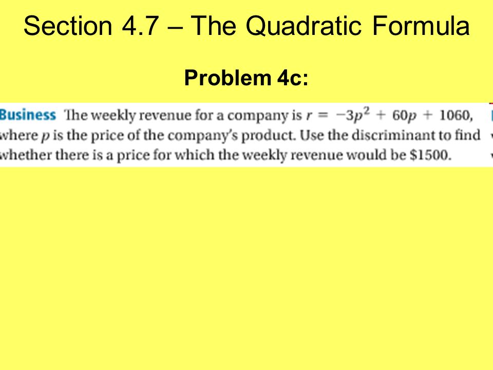 Section 4.7 – The Quadratic Formula Problem 4c: