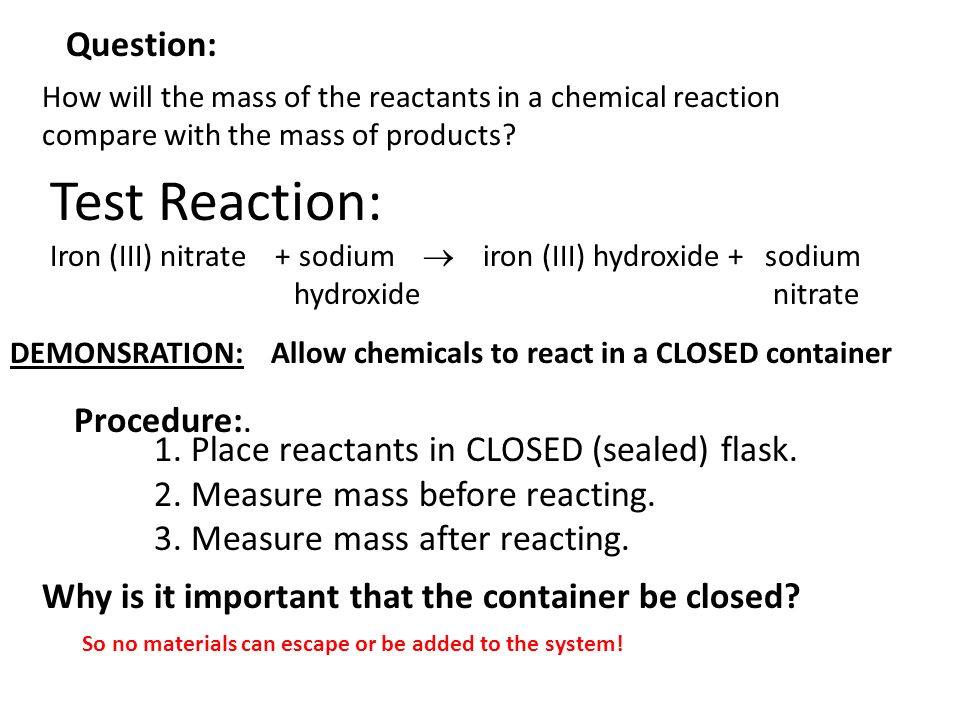 Chemical Reactions And Conservation Of Mass A Reaction Test Reaction Iron Iii Nitrate Sodium Hydroxide