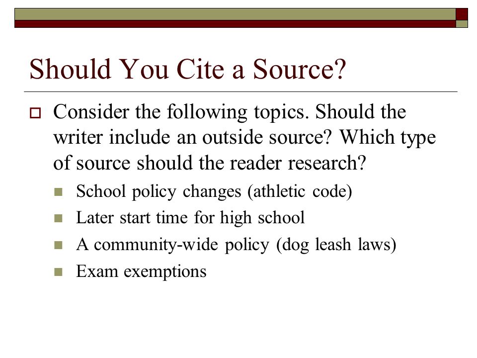 Should You Cite a Source.  Consider the following topics.