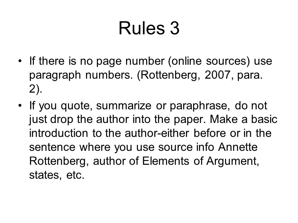 Rules 3 If there is no page number (online sources) use paragraph numbers.