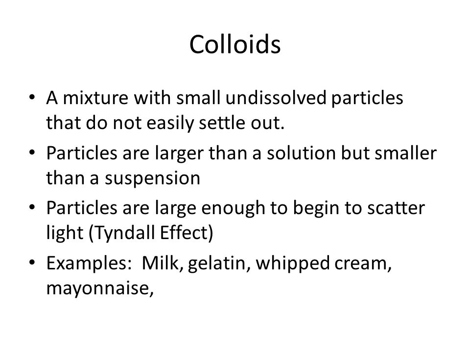 Does a colloid have smaller particles than a solution?