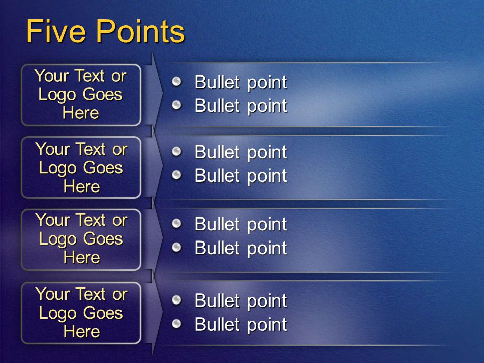 Five Points Your Text or Logo Goes Here Bullet point