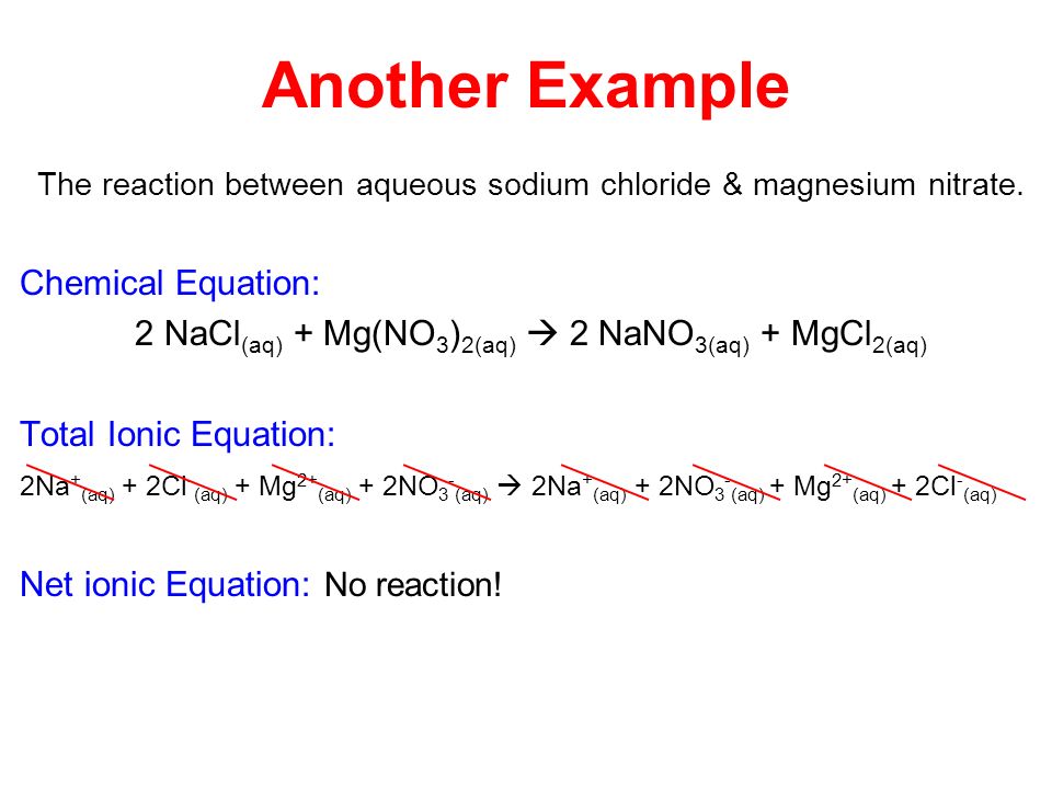 Net Ionic Equations Interesting Fact The Bends Deep Sea Divers Another Example The Reaction Between Aqueous Sodium Chloride Magnesium Nitrate