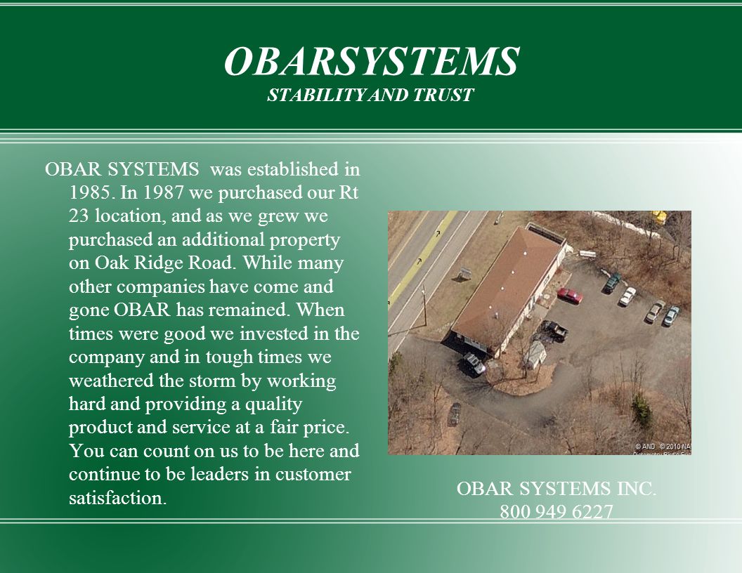 OBARSYSTEMS STABILITY AND TRUST OBAR SYSTEMS was established in 1985.