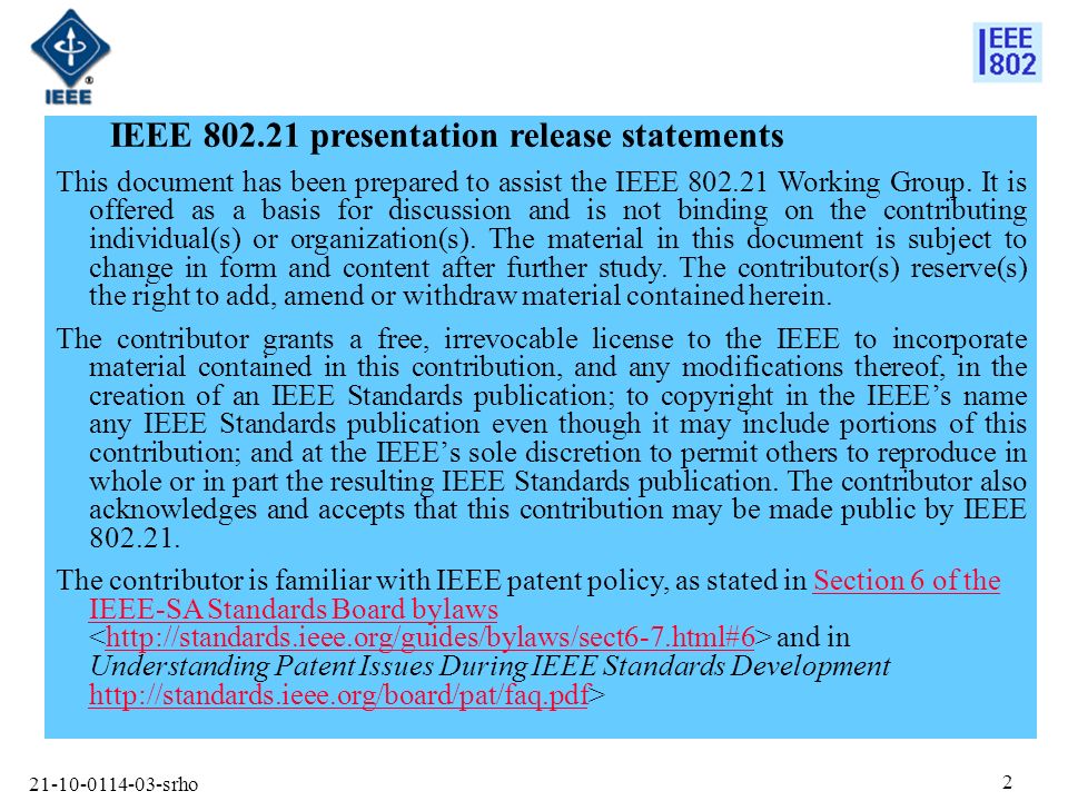 srho 2 IEEE presentation release statements This document has been prepared to assist the IEEE Working Group.