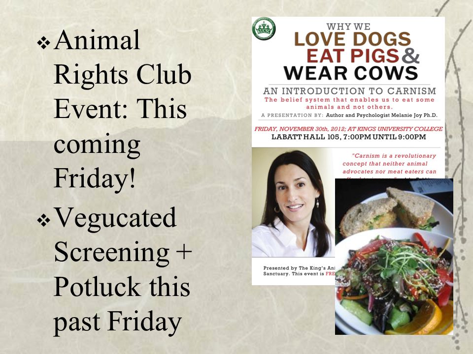 14  Animal Rights Club Event: This coming Friday.