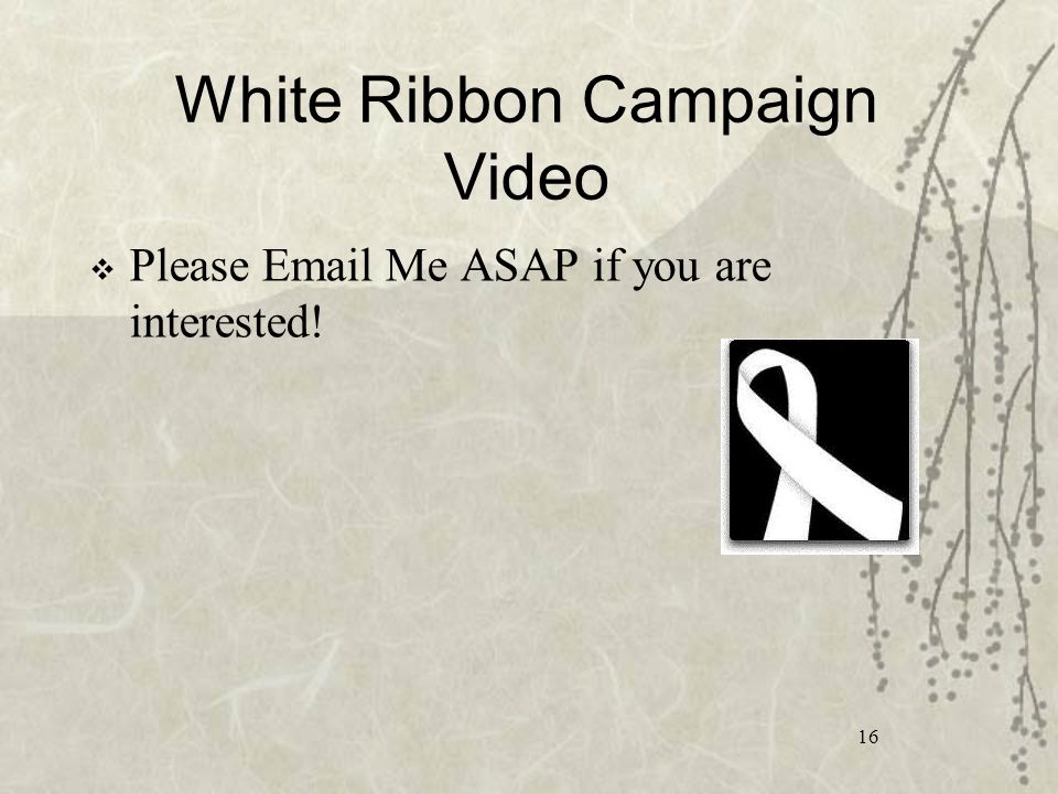 White Ribbon Campaign Video  Please  Me ASAP if you are interested! 16