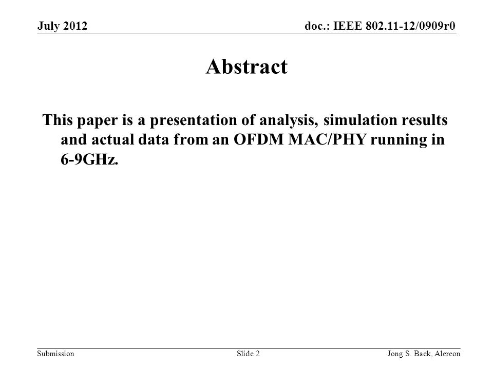 doc.: IEEE /0909r0 Submission July 2012 Jong S.