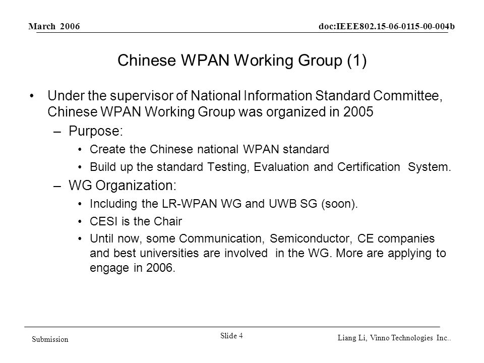 March 2006 doc:IEEE b Slide 4 Submission Liang Li, Vinno Technologies Inc..
