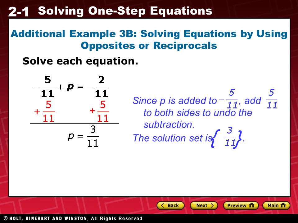 2-1 Solving One-Step Equations Additional Example 3B: Solving Equations by Using Opposites or Reciprocals Solve each equation.