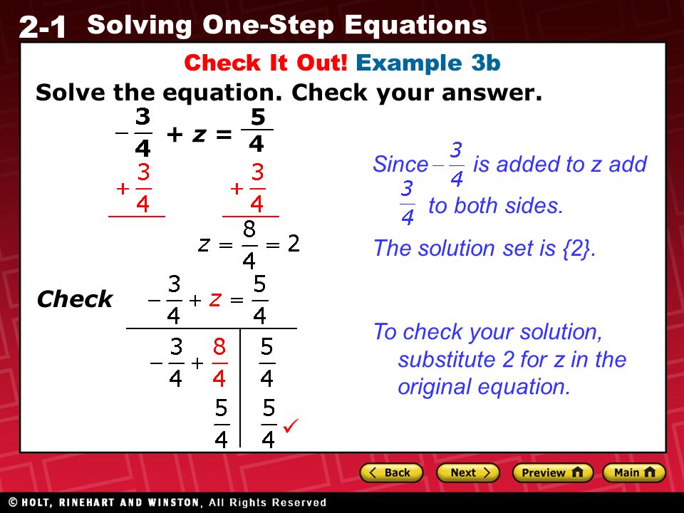 2-1 Solving One-Step Equations z = Since is added to z add to both sides.