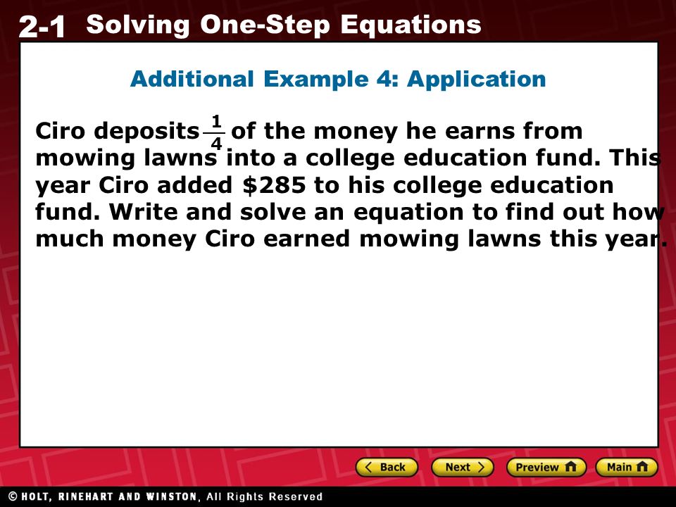 2-1 Solving One-Step Equations Additional Example 4: Application Ciro deposits of the money he earns from mowing lawns into a college education fund.