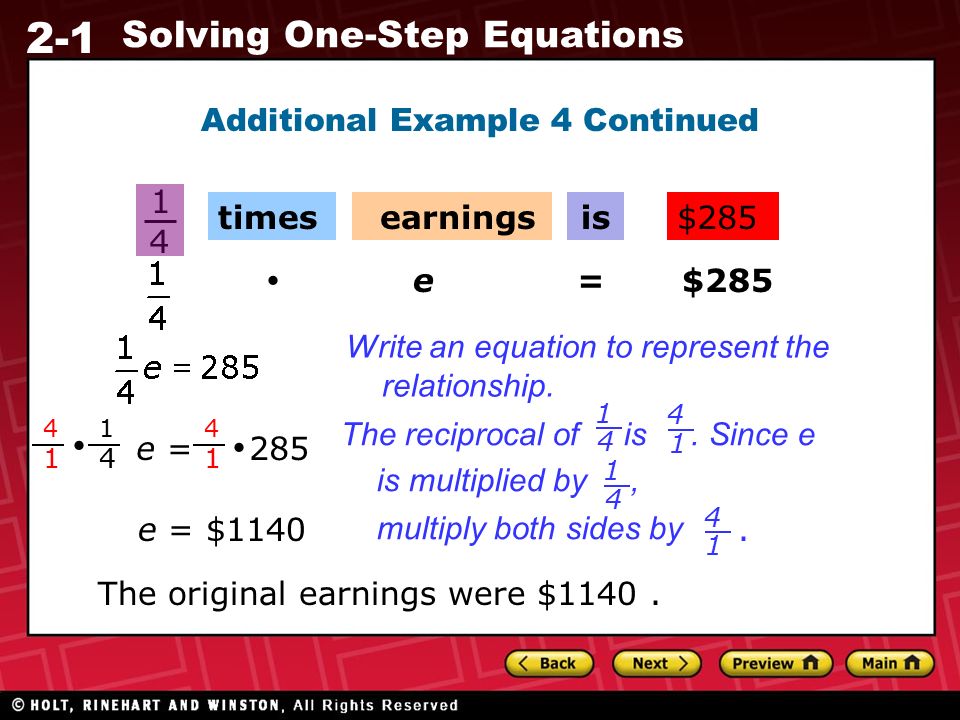 2-1 Solving One-Step Equations Additional Example 4 Continued e = $1140 The original earnings were $1140.