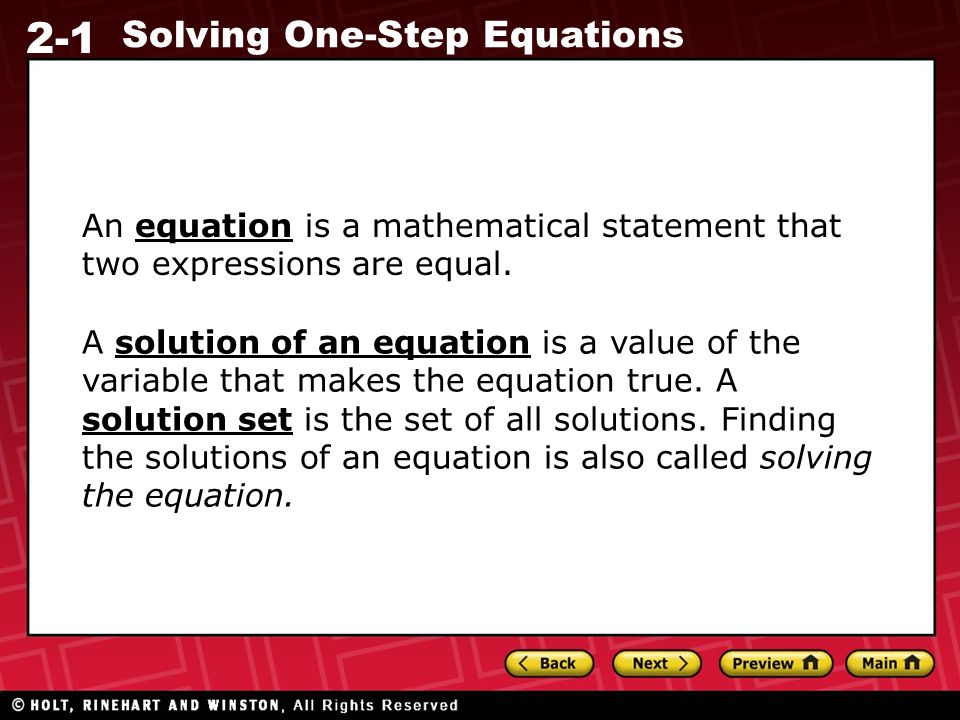 2-1 Solving One-Step Equations An equation is a mathematical statement that two expressions are equal.