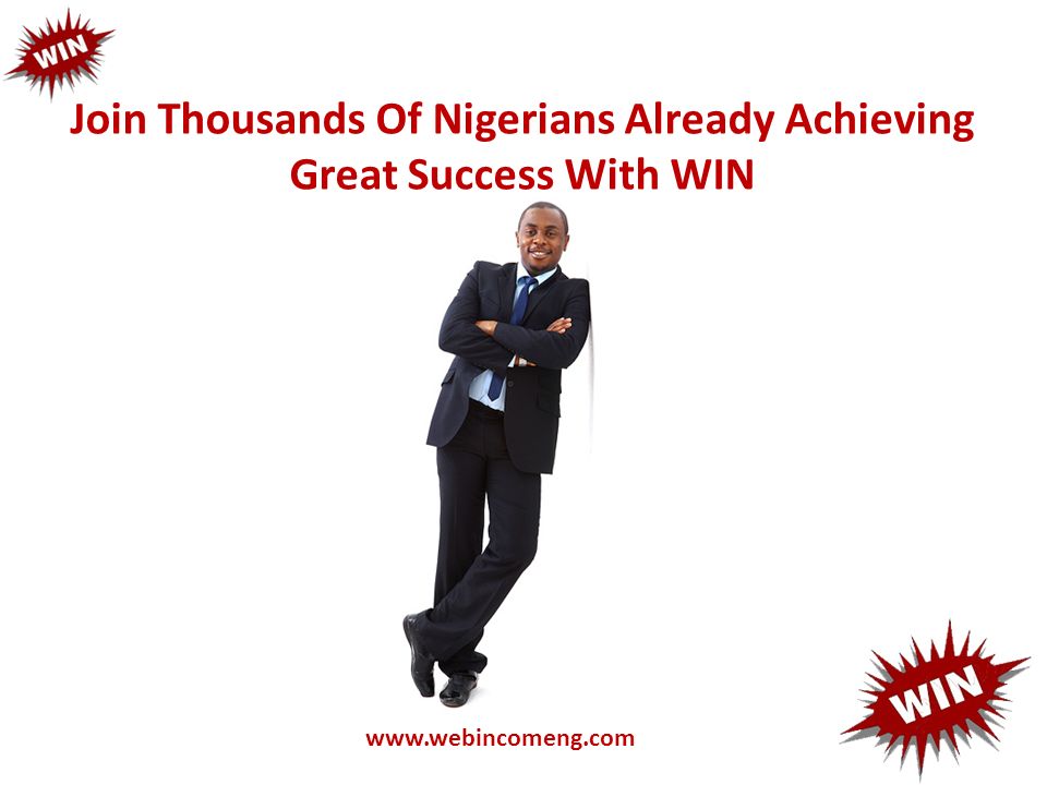 Join Thousands Of Nigerians Already Achieving Great Success With WIN