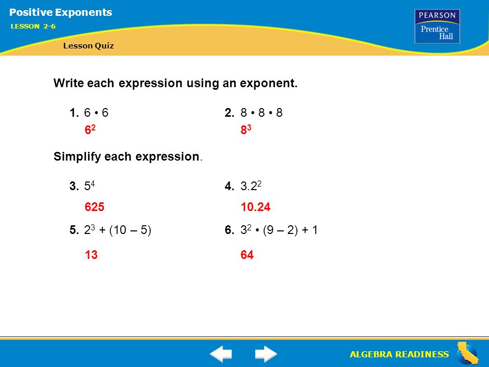 ALGEBRA READINESS Write each expression using an exponent.