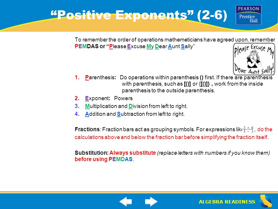 ALGEBRA READINESS Positive Exponents (2-6) What is the correct order of operations.