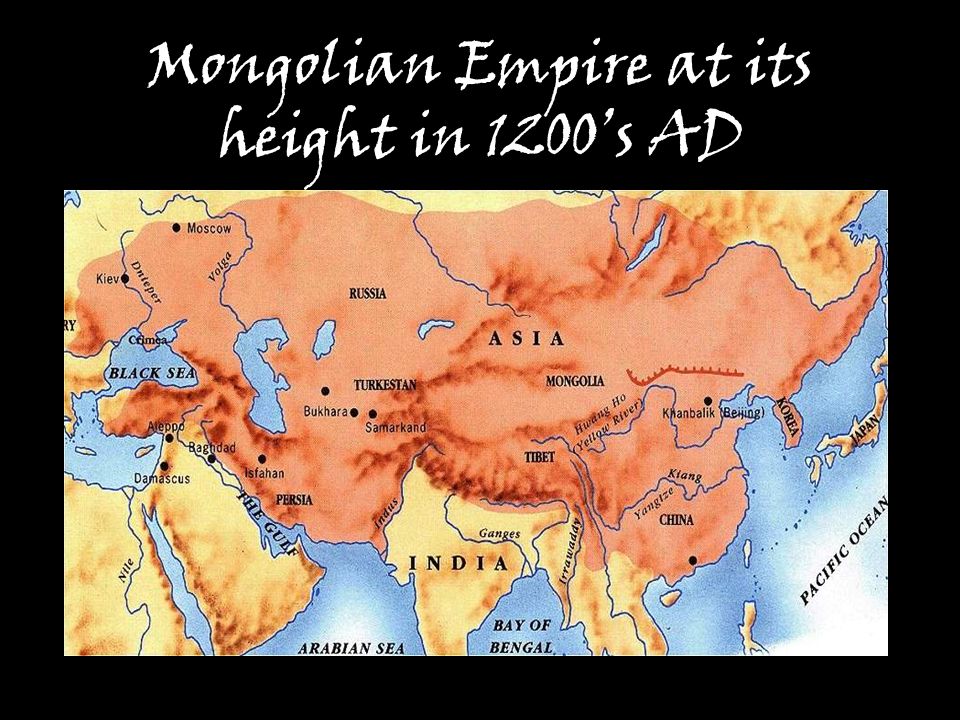 Mongolian Empire at its height in 1200’s AD