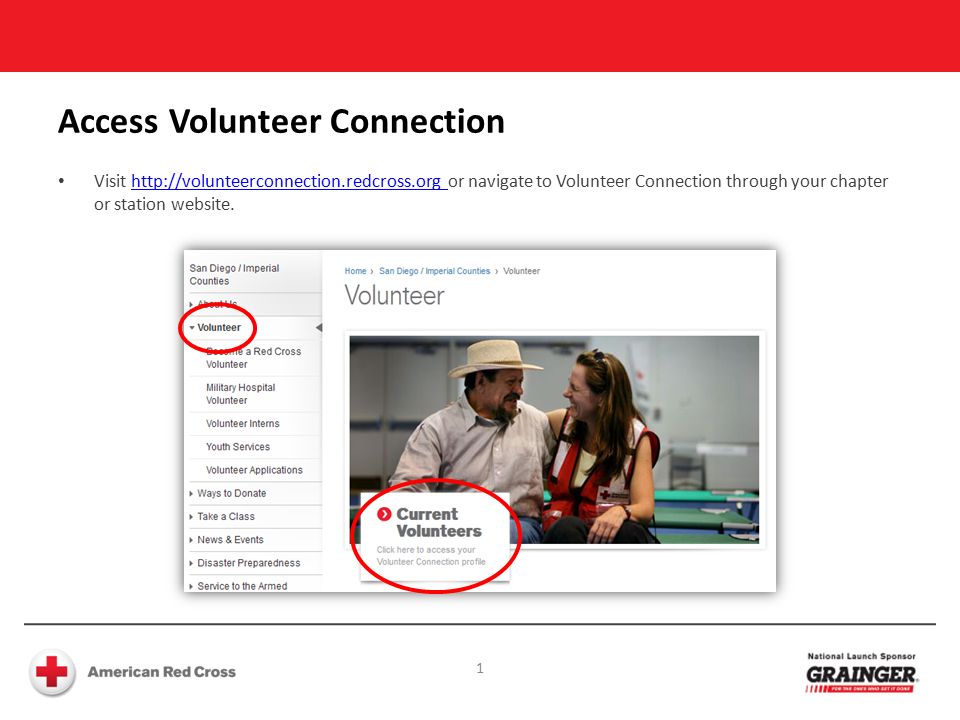 Access Volunteer Connection Visit   or navigate to Volunteer Connection through your chapter or station website.  1
