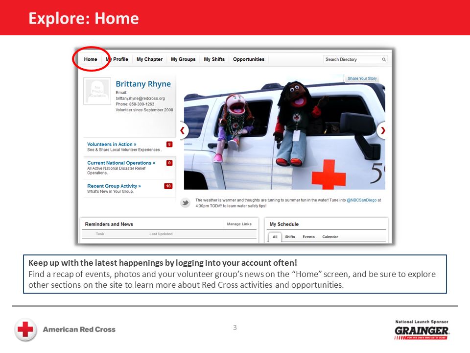 Explore: Home Keep up with the latest happenings by logging into your account often.