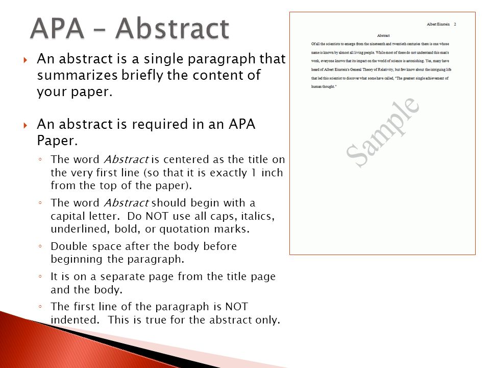  An abstract is a single paragraph that summarizes briefly the content of your paper.