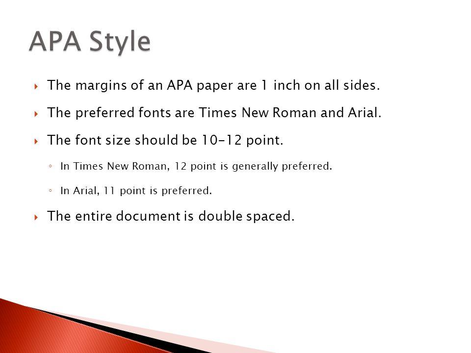  The margins of an APA paper are 1 inch on all sides.
