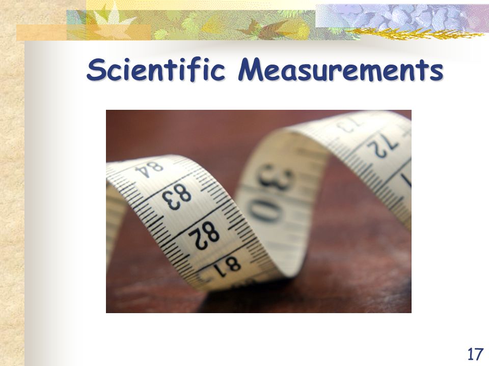 17 Scientific Measurements