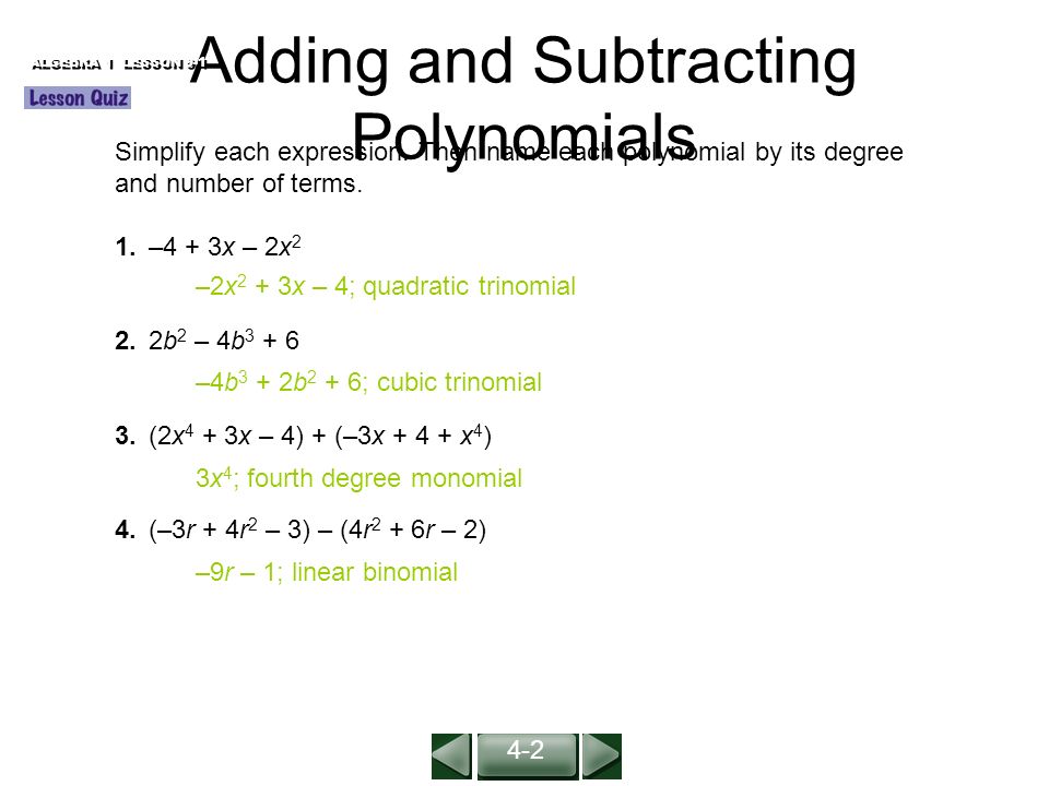 Adding and Subtracting Polynomials ALGEBRA 1 LESSON 9-1 Simplify each expression.