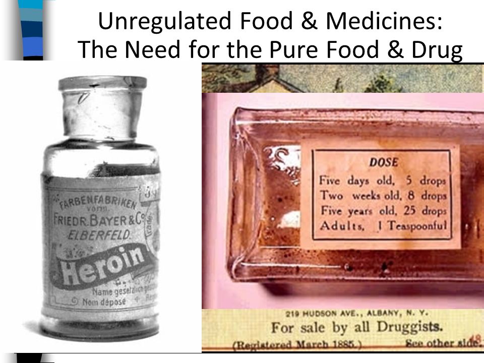 Unregulated Food & Medicines: The Need for the Pure Food & Drug Act